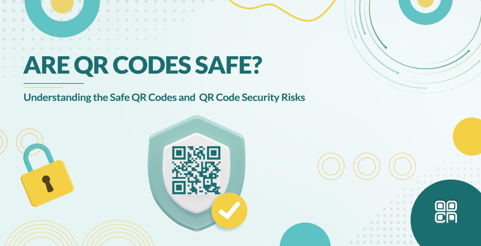 Are QR Codes Safe? What are the Risks? How to Use It Securely?