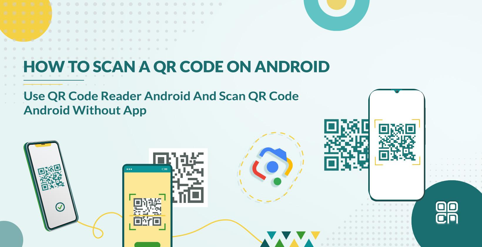 QR Code Scan on Android Phone